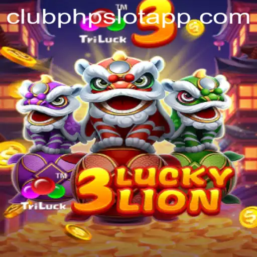 Exploring the Exciting World of 3LUCKYLION in the ClubPHP Slot App