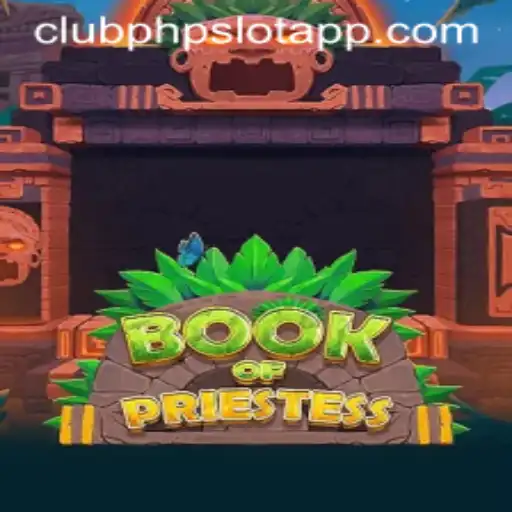 Exploring the World of BookOfPriestess: Unveiling the Mystique of clubphp slot app