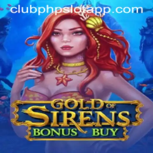 Immersing in the Adventure of GoldofSirensBonusBuy - An Insight into the Latest Sensation on Clubphp Slot App