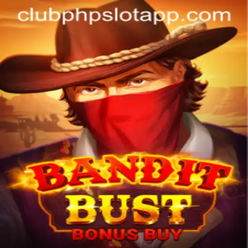 BanditBustBonusBuy – An Exciting Clubphp Slot App Adventure