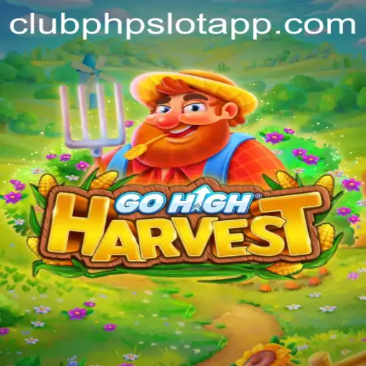 Unveiling the World of GoHighHarvest: A Fresh Take on Clubphp Slot App Games