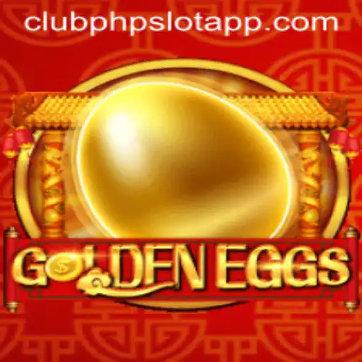 Exploring GoldenEggs: A Dazzling New Slot Game on Clubphp Slot App