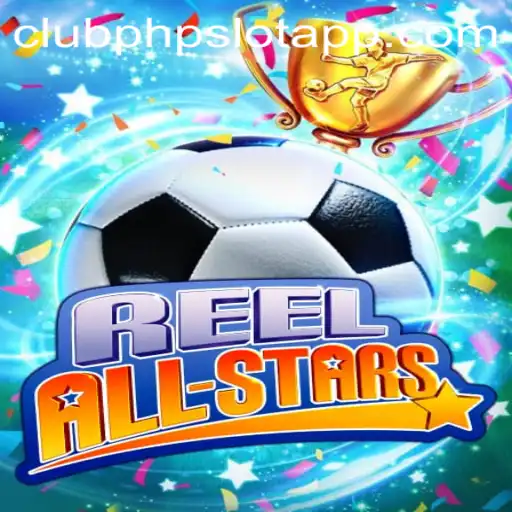 ReelAllStars: A Deep Dive into the Latest Clubphp Slot App