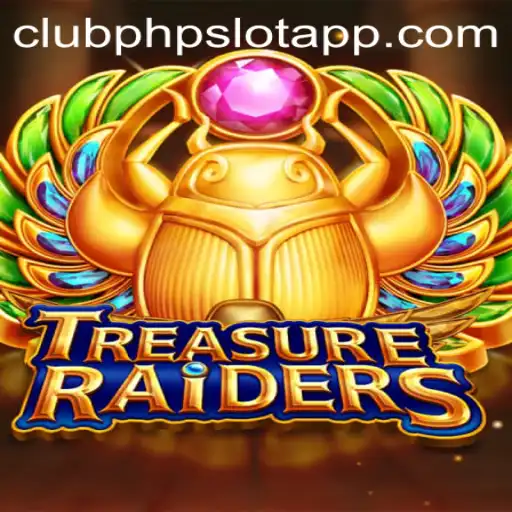 Discovering TREASURERAIDERS: A Deep Dive into the Exciting World of Clubphp Slot App