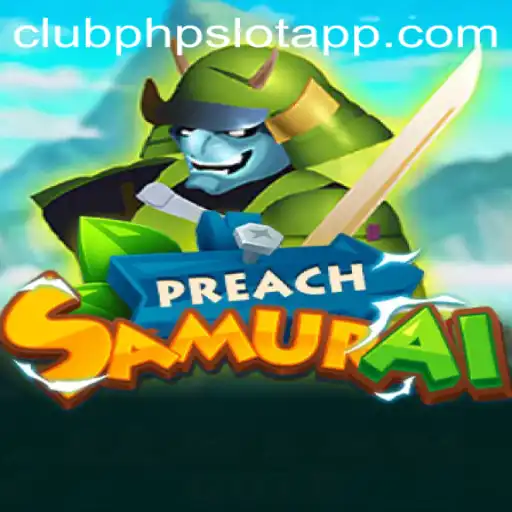Unveiling PreachSamurai: The Ultimate Adventure in Gaming