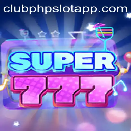 Exploring Super777: The Exciting ClubPHP Slot App